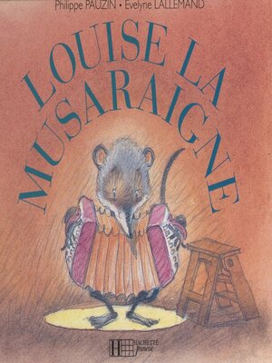 cover image of Louise la musaraigne